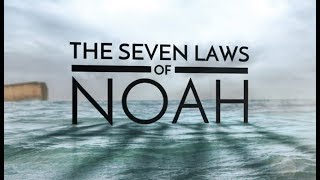 The 7 Laws of Noah  119 Ministries [upl. by Antonie]