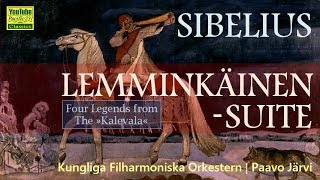 Jean Sibelius： Lemminkäinen Suite Op22 [upl. by Mowbray]