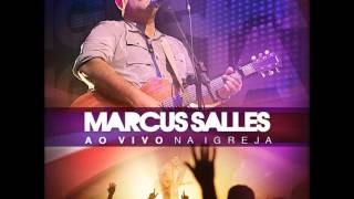 VEM SENHOR JESUS  Marcus Salles  Ao vivo na Igreja [upl. by Euqinimod]