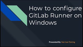 GitLab Tutorial  Configure GitLab Runner on Windows [upl. by Hopper36]