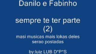 DANILO e FABINHO sempre te ter 2 [upl. by Lamag]