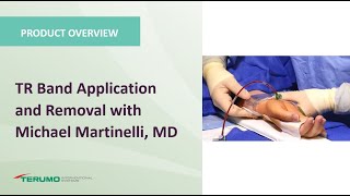 TR Band Application and Removal with Michael Martinelli MD  Terumo Interventional Systems [upl. by Weixel]