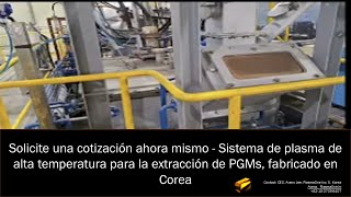 Solicite una Cotización hoy para su Planta de Fusión por Plasma para la Extracción de PGMs [upl. by Auhsuoj]