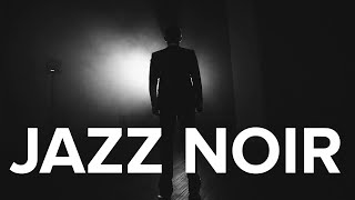 Jazz Noir Music  Dark Jazz  Relaxing Smooth Night Background Music [upl. by Gregorio]