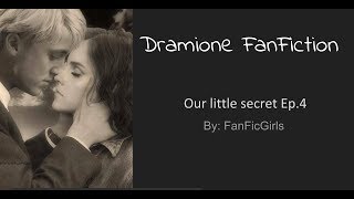 Dramione Fan Fiction Our little secret Ep4 [upl. by Adnor]