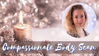 Compassionate Body Scan Meditation  Guided Mindfulness practice [upl. by Nageek]