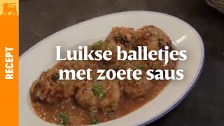 Luikse balletjes met zoete saus [upl. by Sigfrid141]