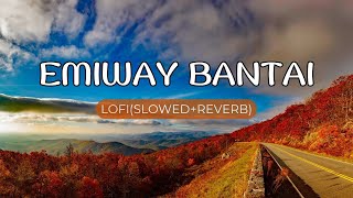 Emiway Bantai  LofiSlowedReverb  Dependent Kauve [upl. by Ainatnas]