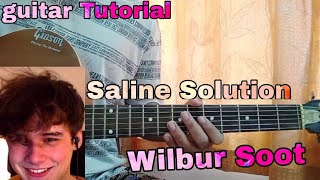 Wilbur Soot  Saline Solution  Guitar Tutorial   Lesson ChordsHow to play [upl. by Gardel747]