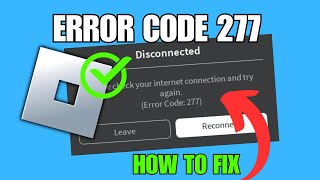 How To Fix Roblox Error Code 277 Network Issue [upl. by Trovillion]