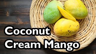 Truly Tropical Mango Varieties Coconut Cream [upl. by Debera]