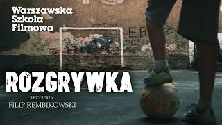 ROZGRYWKA 2020  ETIUDA  reż Filip Rembikowski [upl. by Yebba595]