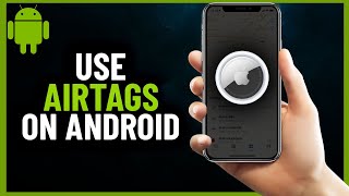 How to Use Airtag on Android  Full Guide 2024 [upl. by Ahsenit800]