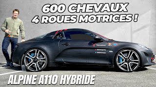 Essai Alpine A110 HYBRIDE – 600 CHEVAUX pour l’Alpine la  PUISSANTE au MONDE [upl. by Varuag]