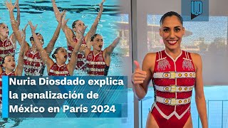 ¿Por qué castigaron al equipo mexicano de natación artística en París 2024 Nuria lo explica [upl. by Hoseia]