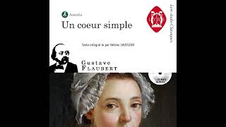 Un coeur simple  Gustave Flaubert  Texte intégral FR [upl. by Nassah]