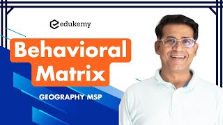 Behavioral Matrix  Geography MSP  Shabbir Sir  Edukemy [upl. by Okim]