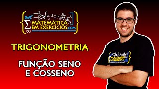 Trigonometria  Aula 8 Parte 1  Função Seno e Cosseno  Prof Gui [upl. by Devitt]