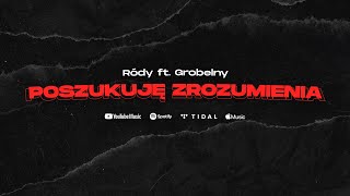 Ródy ft Grobelny  Poszukuję Zrozumienia [upl. by Arda]