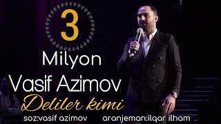 Vasif Azimov  Deliler Kimi  Azeri Music OFFICIAL [upl. by Erlewine]