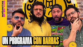 Un programa de Barbas tomar MAÑANITAS ☀️ [upl. by Perreault]