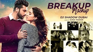 Breakup Mashup 2018  DJ Shadow Dubai  Lost in Love  Midnight Memories  Sad Songs  Full Video HD [upl. by Mccollum659]