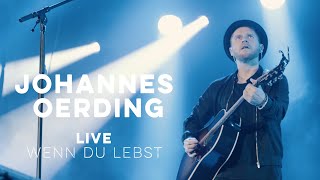 Johannes Oerding  Wenn Du Lebst Live am Kalkberg [upl. by Ttergram]