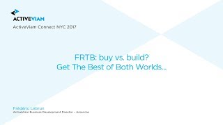 FRTB Buy vs Build  The best of both worlds  ActiveViam [upl. by Douglas]