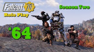 Fallout 76 Role Play  S2Ep 64 All that Glitters [upl. by Anahsed492]