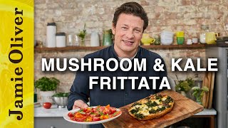 Mighty Mushroom and Kale Frittata  Jamie Oliver [upl. by Emily]