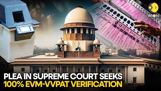 Supreme Court issues notice to Election Commission amp Indian govt over VVPAT slips  WION Originals [upl. by Casia519]