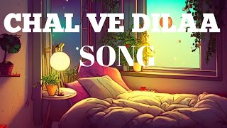 CHAL VE DILAA  Lofi song  Slowed  Love  lofi slowedandreverb lovelofi [upl. by Krum313]