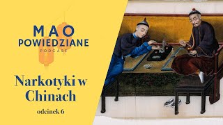 Mao Powiedziane 6 â€“ Narkotyki w Chinach [upl. by Drofyar]