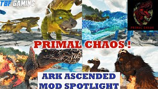 Primal Chaos Ark Ascended UPDATED  ASA Mod Spotlight Series  New Dino Overhaul Mod [upl. by Naeerb]