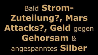 Top News  Bald StromZuteilung Mars Attacks Geld gegen Gehorsam amp angespanntes Silber [upl. by Anahahs]