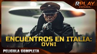 ENCUENTROS EN ITALIA OVNI  ESTRENO 2024  OVNIS DOCUMENTALES  PELICULA COMPLETA EN ESPANOL [upl. by Tobit]