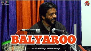 BALYAROO Superhit Kashmiri Song 🌹💔❤🌹  Majeed Ganie  Kalami Kund Rashid [upl. by Bruno]