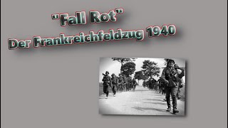 𝕱𝖆𝖑𝖑 𝕽𝖔𝖙  Der Frankreichfeldzug 1940 [upl. by Nally]