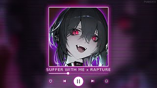 SUFFER WITH ME x RAPTURE  P4nMusic TIKTOK MASHUP [upl. by Duck]