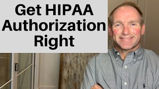 Getting The HIPAA Authorization Right [upl. by Esirtal]