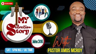 My Salvation Story With Pastor Amos McRoy [upl. by Ahtnammas]