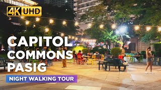 CAPITOL COMMONS PASIG Night Tour  Discover this HIGHEND OPEN PARK in Pasig Philippines【4K】 [upl. by Ainwat]