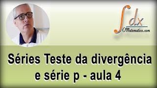 Grings  Séries Teste da divergência e série p  aula 4 [upl. by Iclek228]