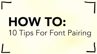 10 Tips for Pairing Fonts [upl. by Breena219]