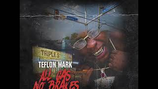 Teflon Mark  Pray For Me ft PC All Gas No Brakes  MIXTAPE [upl. by Sky]