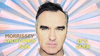 Morrissey – Its Over Official Audio [upl. by Valente295]