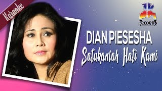 Dian Piesesha  Satukanlah Hati Kami [upl. by Ellerrehc]