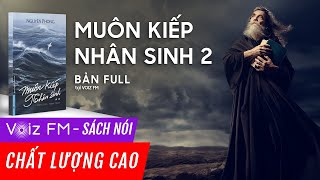 Sách nói Muôn Kiếp Nhân Sinh Tập 2  Nguyên Phong  Voiz FM [upl. by Ifill]