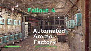 Fallout 4 Automated Ammo Factory [upl. by Aynotahs628]