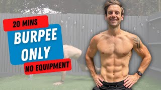 20 Minute FULL BODY BURPEE ONLY Workout [upl. by Dusa]